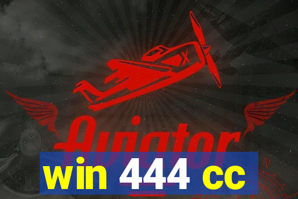 win 444 cc